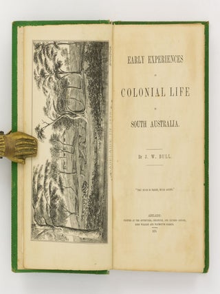 Early Experiences of Colonial Life in South Australia