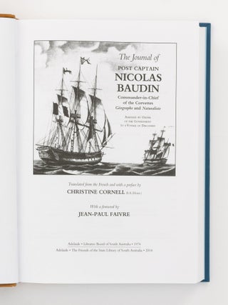 The Journal of Post Captain Nicolas Baudin, Commander-in-Chief of the Corvettes 'Géographe' and 'Naturaliste'. Translated from the French by Christine Cornell