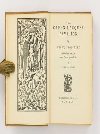 The Green Lacquer Pavilion. Adorned with nine Cuts and a Portrait of the Author by Edmund Dulac