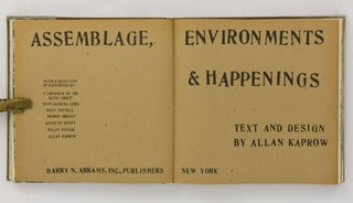 Assemblage, Environments and Happenings. With a Selection of Scenarios by 9 Japanese of the Gutai Group, Jean-Jacques Lebel, Wolf Vostell, George Brecht, Kenneth Dewey, Milan Knizak, and Allan Kaprow