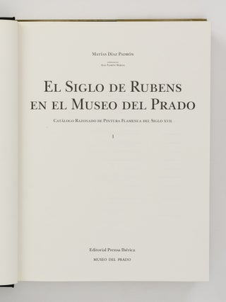 El Siglo de Rubens en el Museo del Prado. Catalogo Razonado de Pintura Flamenca del Siglo XVII