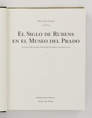 El Siglo de Rubens en el Museo del Prado. Catalogo Razonado de Pintura Flamenca del Siglo XVII