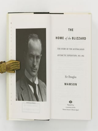 The Home of the Blizzard. The Story of the Australasian Antarctic Expedition, 1911-1914