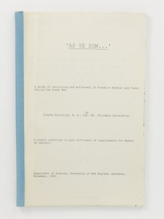Item #140223 'As Ye Sow ....'. A Study of Recruiting and Enlistment in Franklin Harbour...
