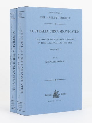 Item #140269 Australia Circumnavigated. The Voyage of Matthew Flinders in HMS...