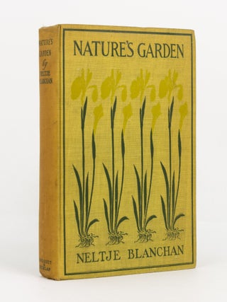 Item #140391 Nature's Garden. An Aid to Knowledge of our Wild Flowers and their Insect Visitors....