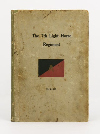 Item #140479 The History of the 7th Light Horse Regiment AIF. [The 7th Light Horse Regiment,...