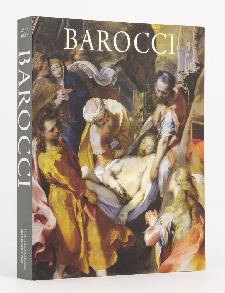 Item #140550 Federico Barocci. Renaissance Master of Color and Line. Federico BAROCCI, Judith W. MANN, Babette BOHN, with Carol PLAZZOTTA.
