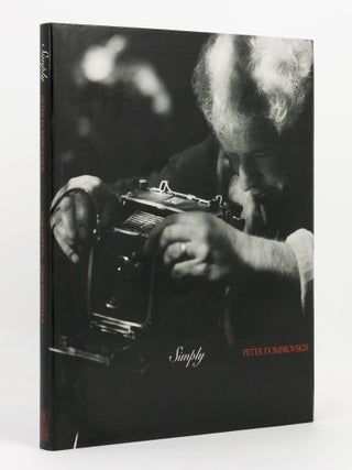 Item #140559 Simply. Photographs by Peter Dombrovskis. Essay by Gael Newton. Preface by Patricia...