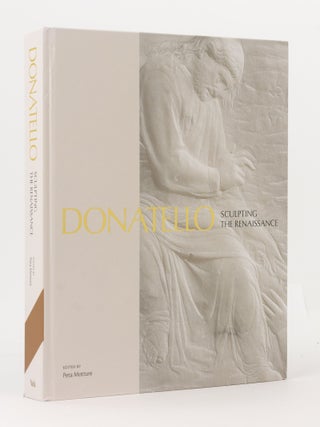 Item #140599 Donatello. Sculpting the Renaissance. DONATELLO, Peta MOTTURE