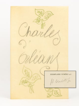Item #140766 Po&egrave;mes de Charles d'Orl&eacute;ans, manuscrits et illustr&eacute;s par Henri Matisse....