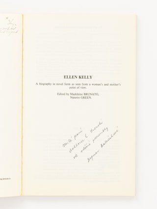 Ellen Kelly. A Biography in novel form as seen from a woman's and mother's point of view