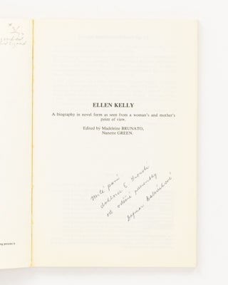 Ellen Kelly. A Biography in novel form as seen from a woman's and mother's point of view