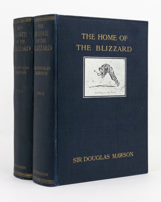 The Home of the Blizzard. Being the Story of the Australasian Antarctic Expedition, 1911-1914