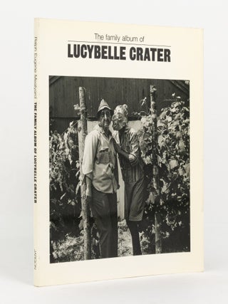 Item #141285 The Family Album of Lucybelle Crater. Ralph Eugene MEATYARD