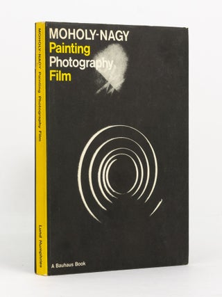Item #141296 Painting. Photography. Film. Laszlo MOHOLY-NAGY