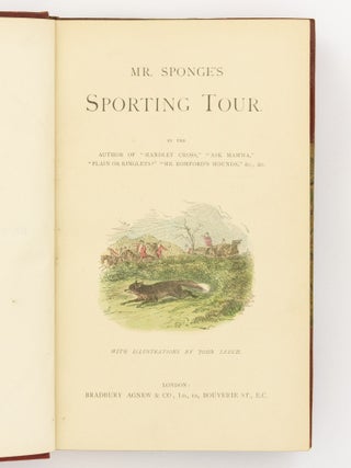 Six volumes attractively bound in three-quarter red morocco by Bumpus, comprising 'Ask Mama'; 'Handley Cross'; 'Hawbuck Grange'; 'Plain or Ringlets?'; 'Mr Romford's Hounds'; and 'Mr Sponge's Sporting Tour'