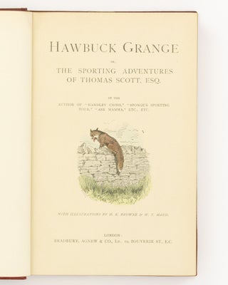 Six volumes attractively bound in three-quarter red morocco by Bumpus, comprising 'Ask Mama'; 'Handley Cross'; 'Hawbuck Grange'; 'Plain or Ringlets?'; 'Mr Romford's Hounds'; and 'Mr Sponge's Sporting Tour'