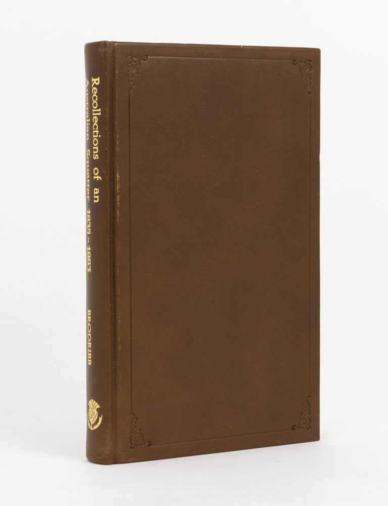 Item #141507 Recollections of an Australian Squatter, 1835-1883. W. A BRODRIBB.