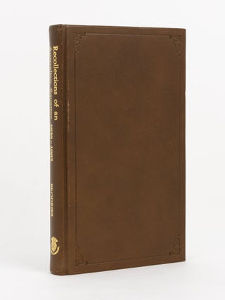 Item #141507 Recollections of an Australian Squatter, 1835-1883. W. A BRODRIBB