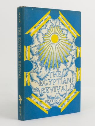 Item #141702 The Egyptian Revival, or the Ever-coming Son in the Light of the Tarot. Frater ACHAD