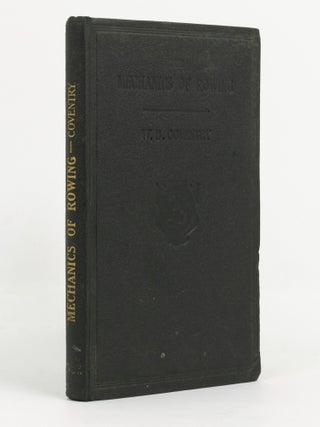 Item #141834 The Mechanics of Rowing. Rowing, W. B COVENTRY