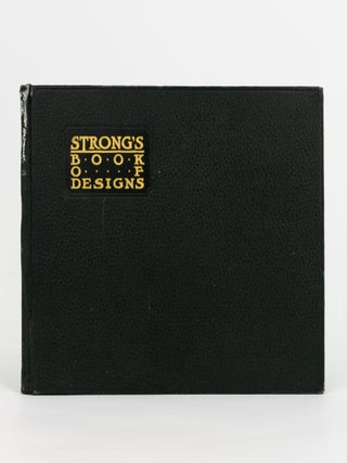 Strong's Book of Designs. A Masterpiece by a Master (in Colors)