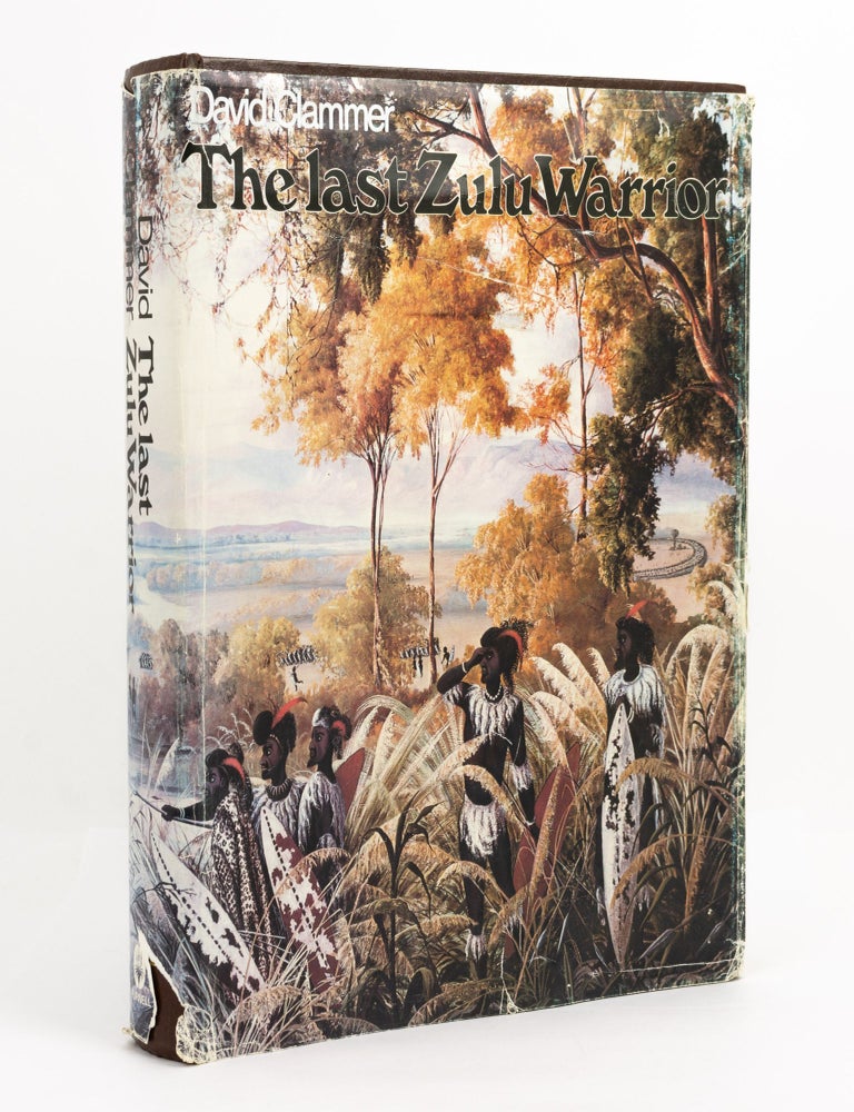 Item #141857 The Last Zulu Warrior. David CLAMMER.