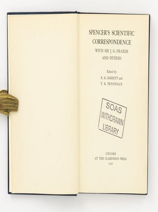Spencer's Scientific Correspondence with Sir J.G. Frazer and Others. Edited by R.R. Marett and T.K. Penniman