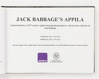 Jack Babbage's Appila. A Pictorial History of 20th Century Appila featuring Photographs by, and from the Collection of, Jack Babbage