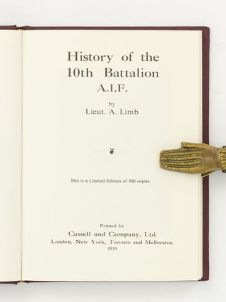 History of the 10th Battalion AIF [1914-1918. Egypt, Gallipoli, France, Belgium (cover subtitle)]