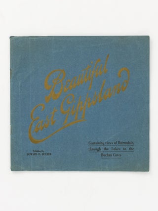 Item #141918 Beautiful East Gippsland. Containing Views of Bairnsdale through the Lakes to the...