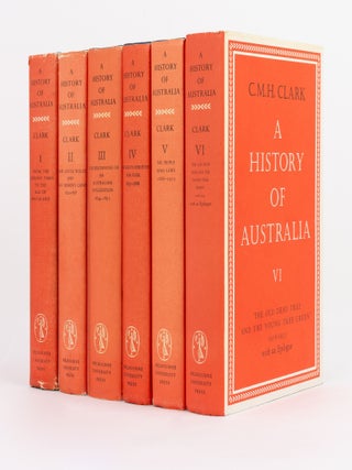 Item #141920 A History of Australia [the complete six-volume set]. C. M H. CLARK, Manning