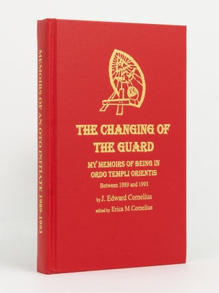 Item #141985 The Changing of the Guard. My Memoirs of being in Ordo Templi Orientis between 1989...