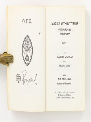 Magick Without Tears, Unexpurgated, Commented. Part I [and] .... Part II. Being 'The Oriflamme', Volume VI, Number 3 [and] Volume VI, Number 4