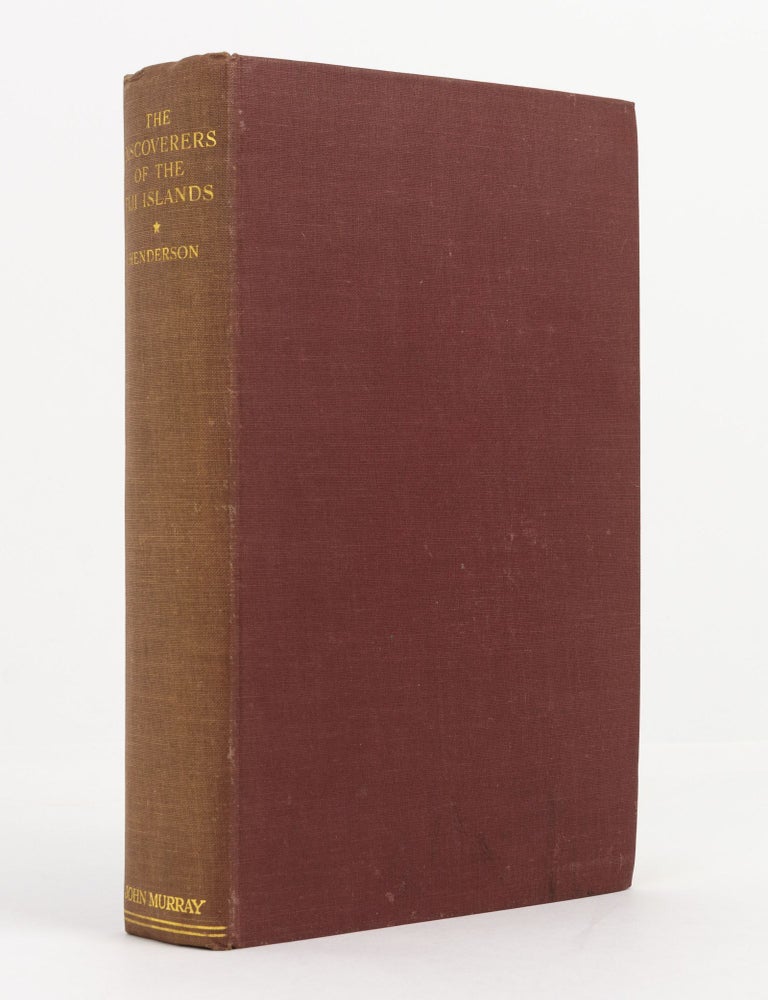 Item #141991 The Discoverers of the Fiji Islands. Tasman, Cook, Bligh, Wilson, Bellingshausen. G. C HENDERSON.