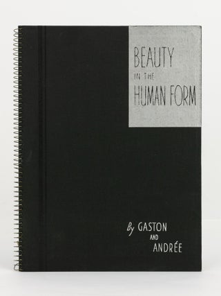 Beauty in the Human Form by Gaston and Andrée