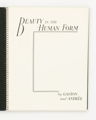 Beauty in the Human Form by Gaston and Andrée