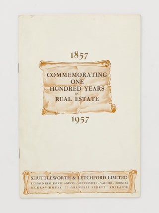 Item #142114 Commemorating One Hundred Years in Real Estate, 1857-1957. Shuttleworth & Letchford...
