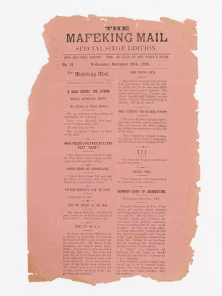 A substantial run of 111 issues of the Special Siege Edition and Special Siege Slips of 'The Mafeking Mail', from Number 1 (1 November 1899) to Number 148 (23 May 1900), the first issue after the end of the siege, with impeccable provenance