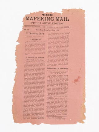 A substantial run of 111 issues of the Special Siege Edition and Special Siege Slips of 'The Mafeking Mail', from Number 1 (1 November 1899) to Number 148 (23 May 1900), the first issue after the end of the siege, with impeccable provenance