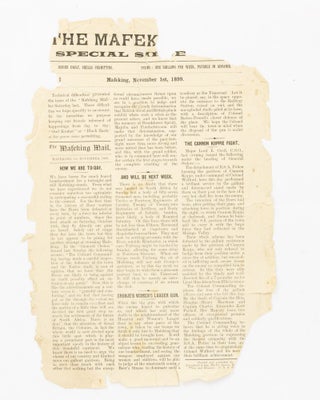 A substantial run of 111 issues of the Special Siege Edition and Special Siege Slips of 'The Mafeking Mail', from Number 1 (1 November 1899) to Number 148 (23 May 1900), the first issue after the end of the siege, with impeccable provenance