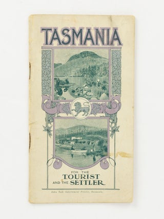 Item #142241 Tasmania for the Tourist and the Settler