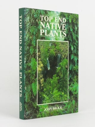 Item #142347 Top End Native Plants. John BROCK
