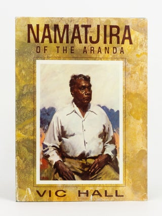 Item #142383 Namatjira of the Aranda. Albert NAMATJIRA, V. C HALL