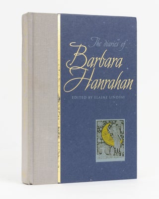 Item #142481 The Diaries of Barbara Hanrahan. Barbara HANRAHAN, Elaine LINDSAY