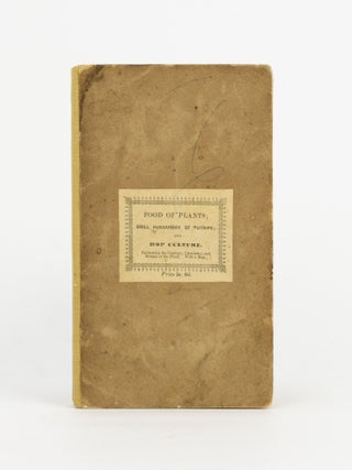 Item #142544 On the Food of Plants ... to which is added, an Essay on the Drill Husbandry of...