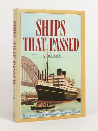 Item #142757 Ships that Passed. [The Glorious Era of Travel to Australia and New Zealand...