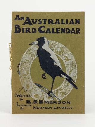 Item #142874 An Australian Bird Calendar. Written by E.S. Emerson. Illustrated by Norman Lindsay....