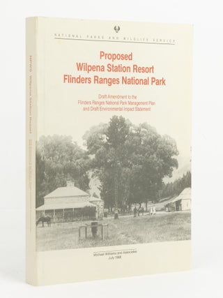 Item #143012 Proposed Wilpena Station Resort, Flinders Ranges National Park. Draft Amendment to...